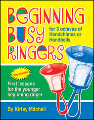 Beginning Busy Ringers by Kirtsy Mitchell J.W. Pepper Sheet Music